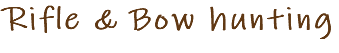 Rifle & Bow hunting