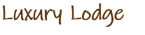 Luxury Lodge